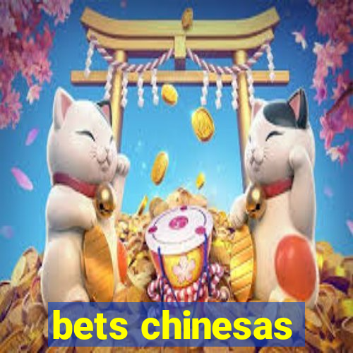 bets chinesas